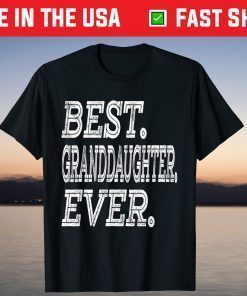 Best Granddaughter Ever T-Shirt