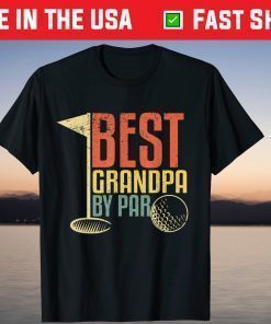 Best Grandpa By Par Golf Lovers Father Day Shirt