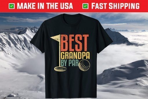 Best Grandpa By Par Golf Lovers Father Day Shirt