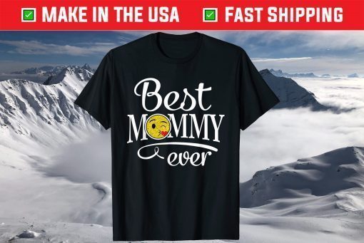 Best Mommy Ever Mothers Day T-Shirt