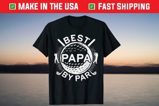 Best Papa By Par Golf Lover Father's Day T-Shirt