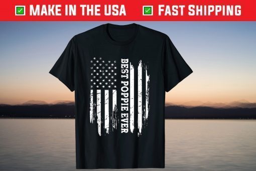 Best Poppie Ever American Flag Father's Day Classic T-Shirt