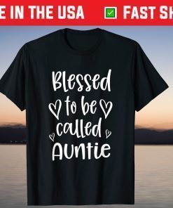 Blessed to be called Auntie Shirt