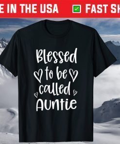 Blessed to be called Auntie Shirt