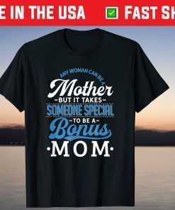 Bonus Mom Mother's Day Stepmom Stepmother T-Shirt