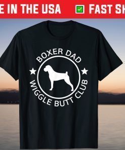 Boxer Dad Wiggle Butt Club Father’s Day T-Shirt