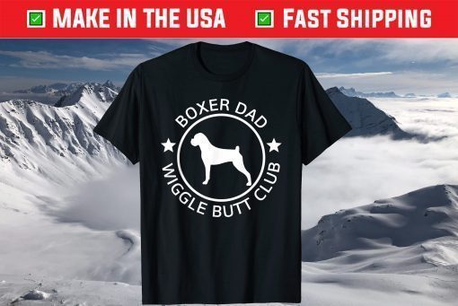 Boxer Dad Wiggle Butt Club Father's Day Classic T-Shirt