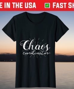 Chaos Coordinator Mothers Day T-Shirt