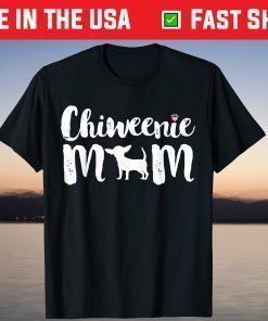 Chiweenie Mom, Chiweenie Owners Love Mothers Day Us 2021 T-Shirt