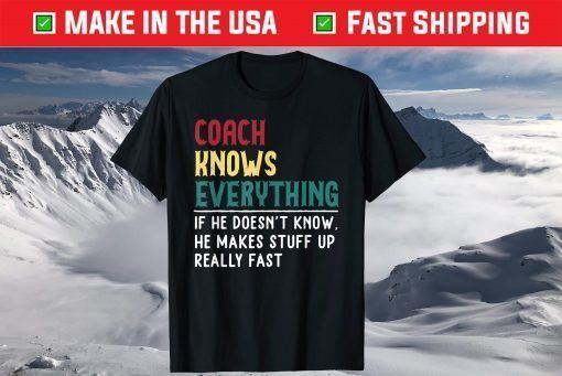 Coach know Everything Father's Day Shirt