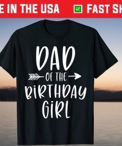 Dad of the Birthday Girl Daddy & Daughter Bday Party Father Classic T-Shirt