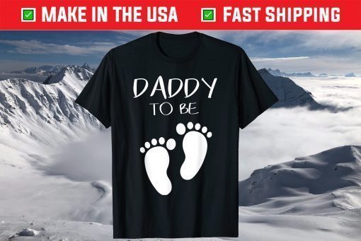 Daddy to Be Baby Footprint Soon to be Dad Fathers Day T-Shirt