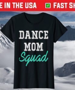 Dance Mom Squad Cool Mother Days T-Shirt