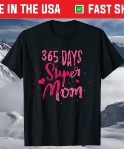 Days Super Mom Gift Parent Mother Family Gift T-Shirt