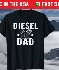 Diesel Dad, Fathers Day Diesel Truck Shirt