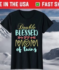 Double Blessed Mom Of Twins Perfect Mother's Day Us 2021 T-Shirt