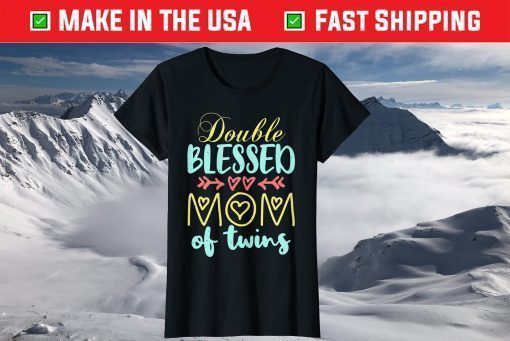 Double Blessed Mom Of Twins Perfect Mother's Day Us 2021 T-Shirt