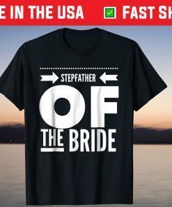 Father's Day Stepfather Of The Bride Dad T-Shirt