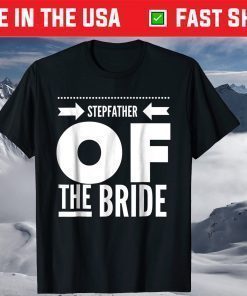 Father's Day Stepfather Of The Bride Dad T-Shirt