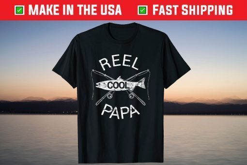 Fishing Reel Cool Papa Dad Father Day Shirt