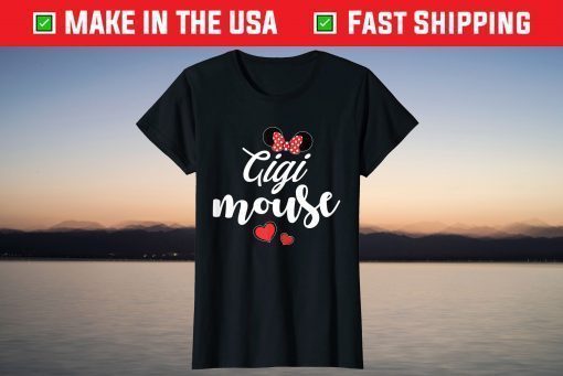 Gigi Mouse Tee and Gigi Mouse Heart Funny Mother's Day Gift T-Shirt