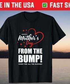 Happy Mother's Day From The Bump Funny Pregnancy Mothers day T-Shirt