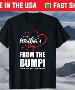 Happy Mother's Day From The Bump Funny Pregnancy Mothers day T-Shirt