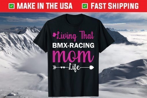 Liwing That BMX-Racing Mom Life Mothers Day Us 2021 T-Shirt