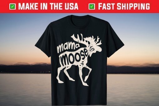 Mama Moose Mothers Day Family T-Shirt