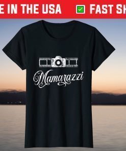 Mamarazzi Mom Photographer Mothers Day T-Shirt