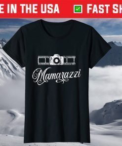 Mamarazzi Mom Photographer Mothers Day T-Shirt