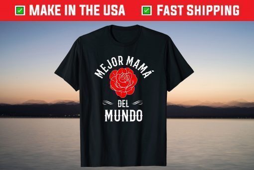 Mejor Mama Del Mundo Best Mom In Spanish T-Shirt