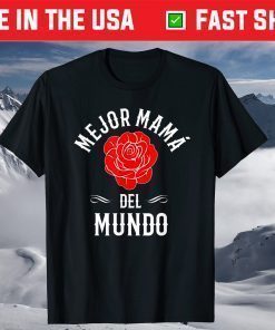 Mejor Mama Del Mundo Best Mom In Spanish T-Shirt