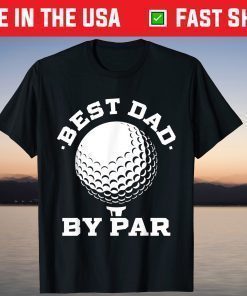 Mens Best Dad by Par Golf Player Father's Day T-Shirt