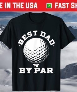 Mens Best Dad by Par Golf Player Father's Day T-Shirt