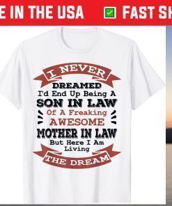 Mens Never Dreamed Son in Law Gifts from Mother in Law T-Shirt