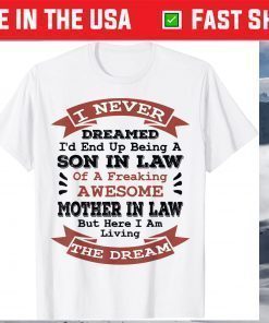 Mens Never Dreamed Son in Law Gifts from Mother in Law T-Shirt