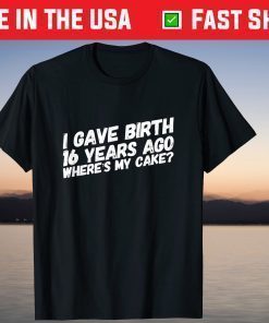 Mom Birthday Party Girl Boy 16th 16 Year Old Shirt