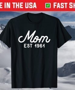 Mom Established 1961 Mothers Day T-Shirt