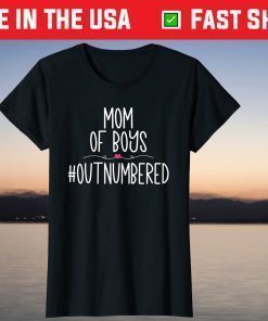 Mom OF Boys #Outnumbered Mother's Day Classic T-Shirt