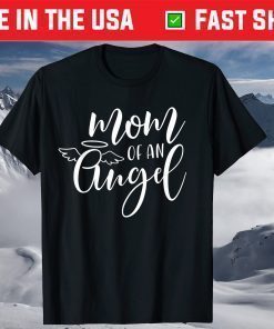 Mom Of An Angel Proud Mama Mommy Mom Mother T-Shirt