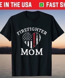 Mom Of Firefighter Support The Thin Red Line Flag Mother Day Classic T-Shirt