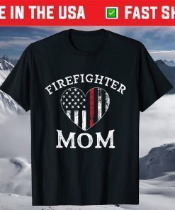 Mom Of Firefighter Support The Thin Red Line Flag Mother Day Classic T-Shirt