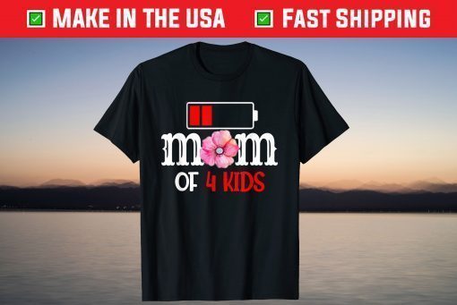 Mom of 4 Kids Mothers Day T-Shirt