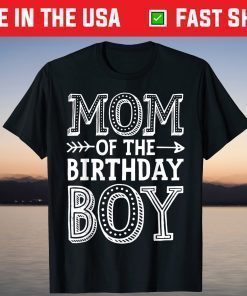 Mom of the Birthday Boy T shirt Mother Mama Moms T-Shirt