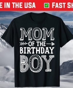 Mom of the Birthday Boy T shirt Mother Mama Moms T-Shirt