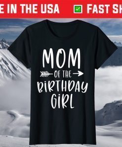 Mom of the Birthday Girl Mama And Daughter Bday Party Mother Shirt