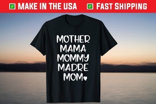 Mother Mama Mommy Madre Mom Fun Mother's Day Design T-Shirt