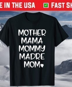 Mother Mama Mommy Madre Mom Fun Mother's Day Design T-Shirt