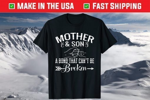 Mother and Son A Bond That Can't Be Broken T-Shirt